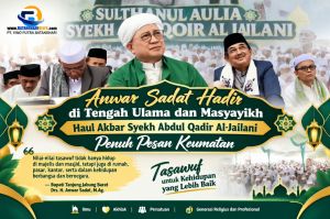 Anwar Sadat Hadir di Tengah Ulama dan Masyayikh, Haul Akbar Syekh Abdul Qadir Al-Jailani